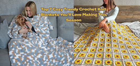 Top 7 Cozy Trendy Crochet Knit Blankets You’ll Love Making This Season