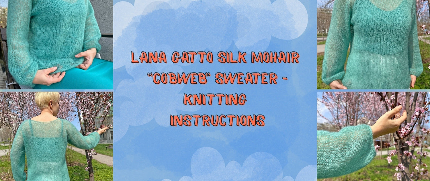 Lana Gatto Silk Mohair “Cobweb” Sweater – Knitting Instructions